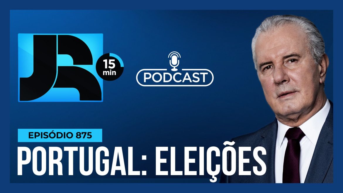 podcast-jr-15-min-#875-|-portugal:-mudancas-na-politica-podem-ter-impacto-ate-para-os-brasileiros